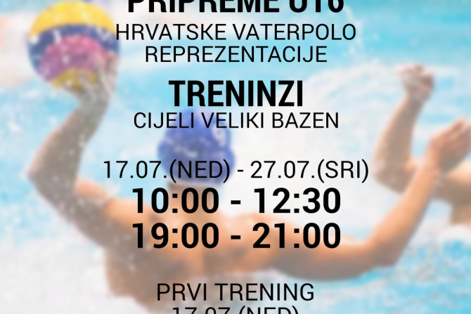 Pripreme Vaterpolske U16 reprezentacije od nedjelje 17.07. do 27.07.22